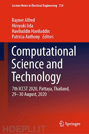 alfred rayner (curatore); iida hiroyuki (curatore); haviluddin haviluddin (curatore); anthony patricia (curatore) - computational science and technology