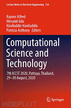 alfred rayner (curatore); iida hiroyuki (curatore); haviluddin haviluddin (curatore); anthony patricia (curatore) - computational science and technology