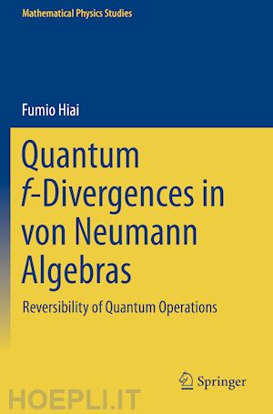 hiai fumio - quantum f-divergences in von neumann algebras