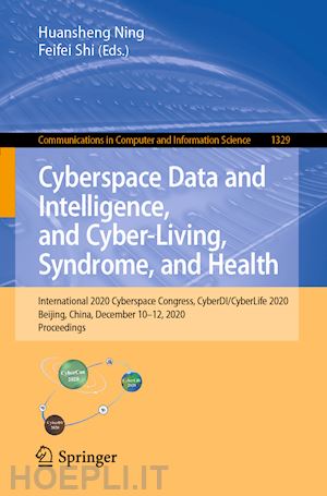 ning huansheng (curatore); shi feifei (curatore) - cyberspace data and intelligence, and cyber-living, syndrome, and health