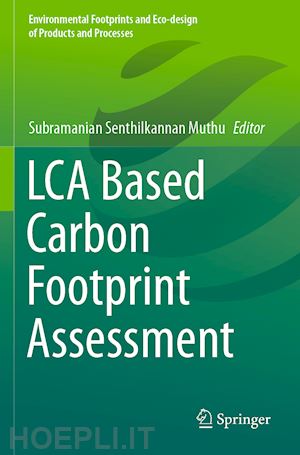 muthu subramanian senthilkannan (curatore) - lca based carbon footprint assessment