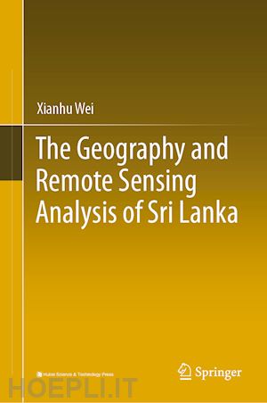 wei xianhu - the geography and remote sensing analysis of sri lanka