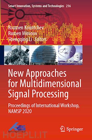 kountchev roumen (curatore); mironov rumen (curatore); li shengqing (curatore) - new approaches for multidimensional signal processing