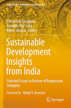 dasgupta purnamita (curatore); saha anindita roy (curatore); singhal robin (curatore) - sustainable development insights from india