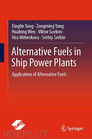yang xinglin; yang zongming; wen huabing; gorbov viktor; mitienkova vira; serbin serhiy - alternative fuels in ship power plants