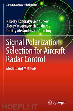 yurkov nikolay kondratyevich; bukharov alexey yevgenyevich; zatuchny dmitry alexandrovich - signal polarization selection for aircraft radar control