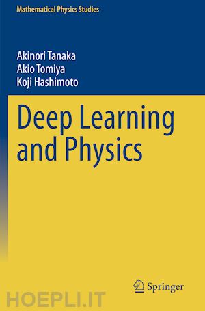 tanaka akinori; tomiya akio; hashimoto koji - deep learning and physics