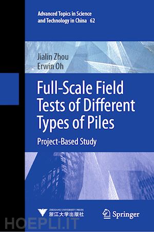 zhou jialin; oh erwin - full-scale field tests of different types of piles