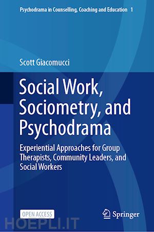 giacomucci scott - social work, sociometry, and psychodrama