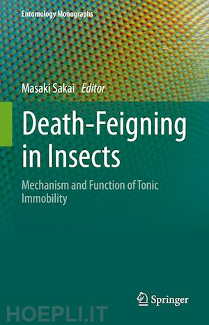 sakai masaki (curatore) - death-feigning in insects