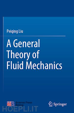 liu peiqing - a general theory of fluid mechanics