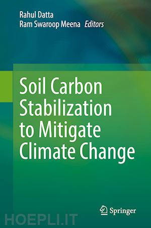 datta rahul (curatore); meena ram swaroop (curatore) - soil carbon stabilization to mitigate climate change