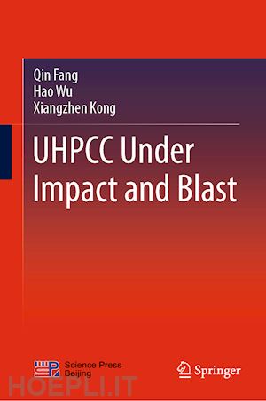 fang qin; wu hao; kong xiangzhen - uhpcc under impact and blast