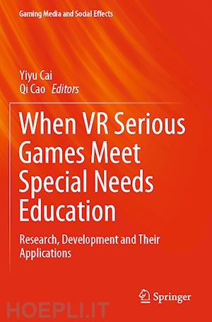 cai yiyu (curatore); cao qi (curatore) - when vr serious games meet special needs education