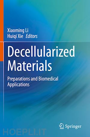 li xiaoming (curatore); xie huiqi (curatore) - decellularized materials