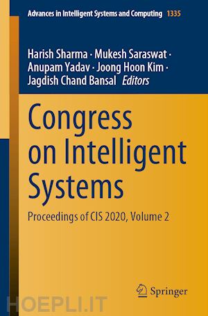 sharma harish (curatore); saraswat mukesh (curatore); yadav anupam (curatore); kim joong hoon (curatore); bansal jagdish chand (curatore) - congress on intelligent systems