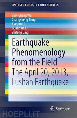 wu zhongliang; jiang changsheng; li xiaojun; li guangjun; ding zhifeng - earthquake phenomenology from the field