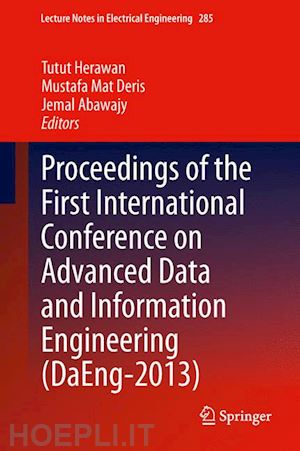 herawan tutut (curatore); deris mustafa mat (curatore); abawajy jemal (curatore) - proceedings of the first international conference on advanced data and information engineering (daeng-2013)
