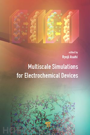 asahi ryoji (curatore) - multiscale simulations for electrochemical devices