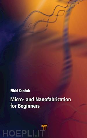 kondoh eiichi - micro- and nanofabrication for beginners