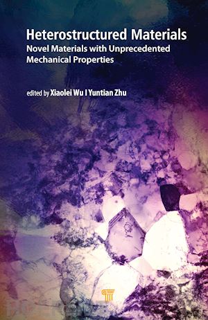 wu xiaolei (curatore); zhu yuntian (curatore) - heterostructured materials
