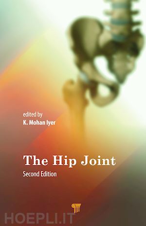 iyer k. mohan (curatore) - the hip joint
