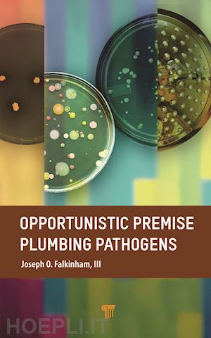 falkinham iii joseph o. - opportunistic premise plumbing pathogens