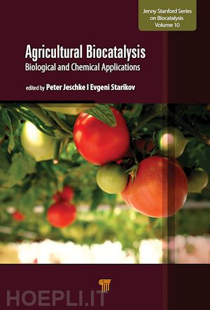 jeschke peter (curatore); starikov evgeni b. (curatore) - agricultural biocatalysis