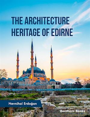 author: nevnihal erdogan - the architecture heritage of edirne