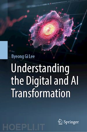 lee byeong gi - understanding the digital and ai transformation