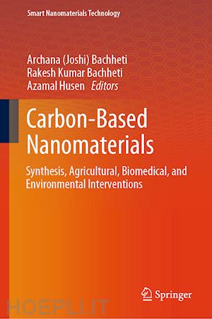 bachheti archana (joshi) (curatore); bachheti rakesh kumar (curatore); husen azamal (curatore) - carbon-based nanomaterials