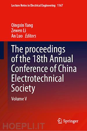 yang qingxin (curatore); li zewen (curatore); luo an (curatore) - the proceedings of the 18th annual conference of china electrotechnical society