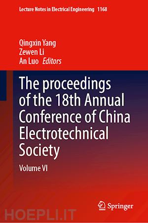 yang qingxin (curatore); li zewen (curatore); luo an (curatore) - the proceedings of the 18th annual conference of china electrotechnical society