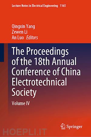 yang qingxin (curatore); li zewen (curatore); luo an (curatore) - the proceedings of the 18th annual conference of china electrotechnical society