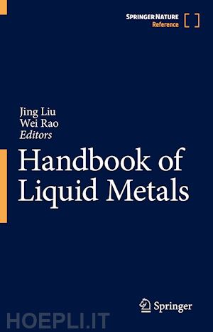 liu jing (curatore); rao wei (curatore) - handbook of liquid metals