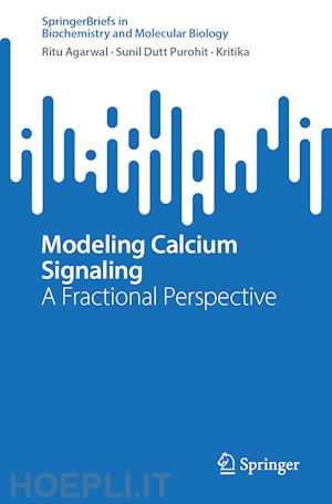 agarwal ritu; purohit sunil dutt; kritika - modeling calcium signaling