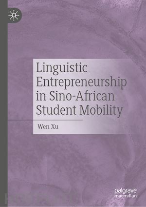 xu wen - linguistic entrepreneurship in sino-african student mobility