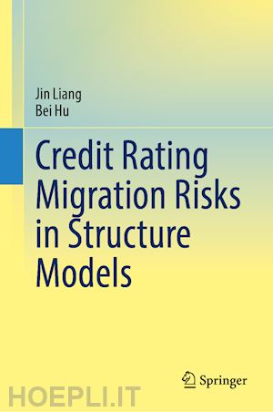 liang jin; hu bei - credit rating migration risks in structure models