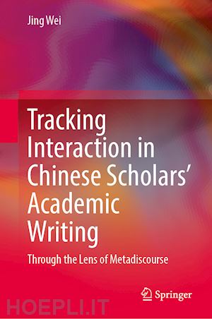 wei jing - tracking interaction in chinese scholars’ academic writing