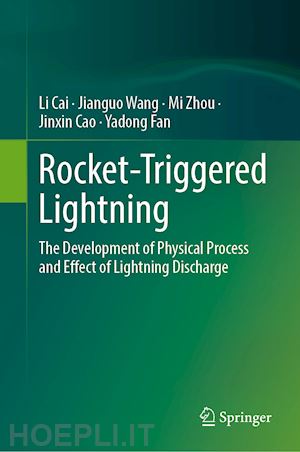 cai li; wang jianguo; zhou mi; cao jinxin; fan yadong - rocket-triggered lightning