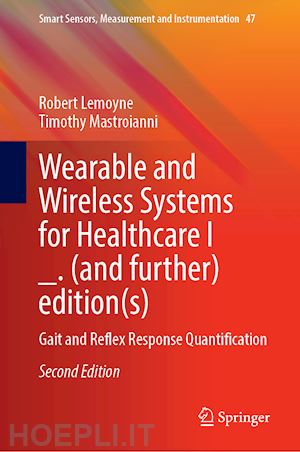 lemoyne robert; mastroianni timothy - wearable and wireless systems for healthcare i