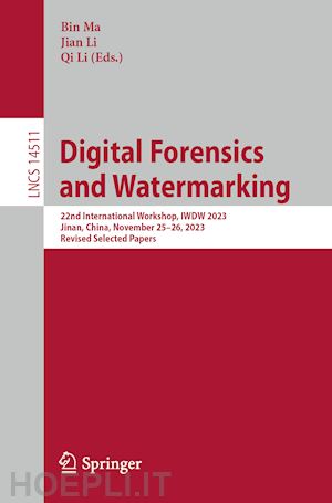 ma bin (curatore); li jian (curatore); li qi (curatore) - digital forensics and watermarking