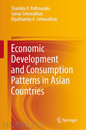 rathnayaka shashika d.; selvanathan saroja; selvanathan eliyathamby a. - economic development and consumption patterns in asian countries