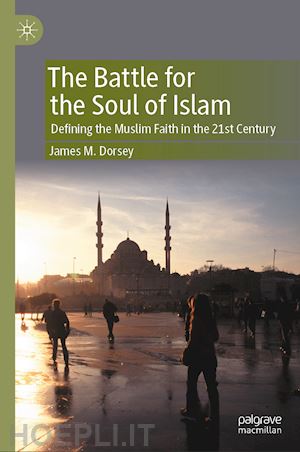 dorsey james m. - the battle for the soul of islam