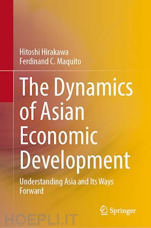 hirakawa hitoshi; maquito ferdinand c. - the dynamics of asian economic development