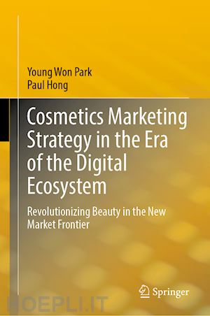 park young won; hong paul - cosmetics marketing strategy in the era of the digital ecosystem