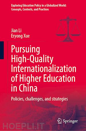 li jian; xue eryong - pursuing high-quality internationalization of higher education in china