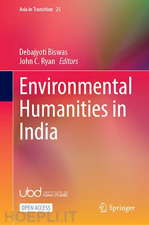 biswas debajyoti (curatore); ryan john c. (curatore) - environmental humanities in india