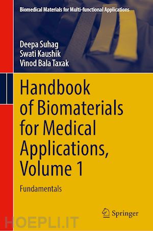 suhag deepa; kaushik swati; taxak vinod bala - handbook of biomaterials for medical applications, volume 1