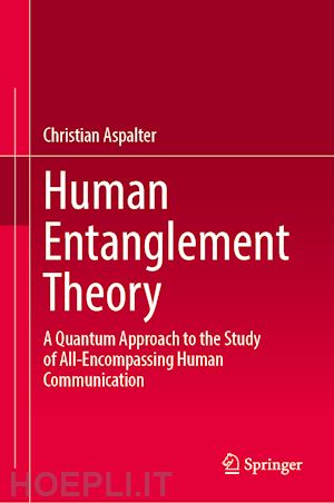 aspalter christian - human entanglement theory